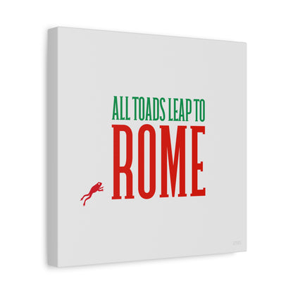 All Toads Leap To Rome 🇮🇹