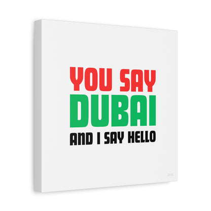 You Say Dubai And I Say Hello 🇦🇪